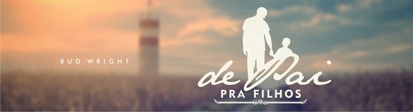 DE PAI PRA FILHOS 1