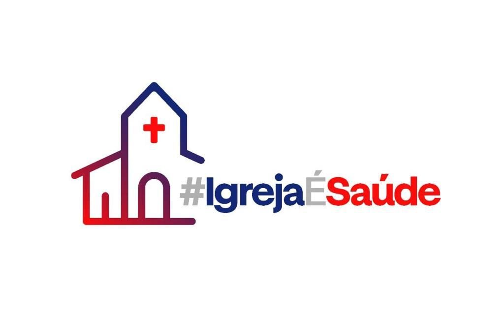 Igreja É Saúde! Defenda esta ideia nas redes sociais