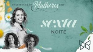 CONFERÊNCIA DE MULHERES 2020 | SEXTA-FEIRA - NOITE