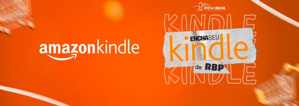 Editora Rhema participa da campanha “Encha seu Kindle”