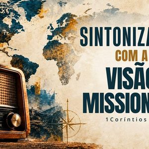 Agência de Missões fortaleceu trabalho missionário nas igrejas